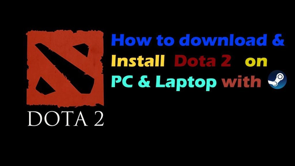 How to Download DOTA 2 || Tutorial for download DOTA 2