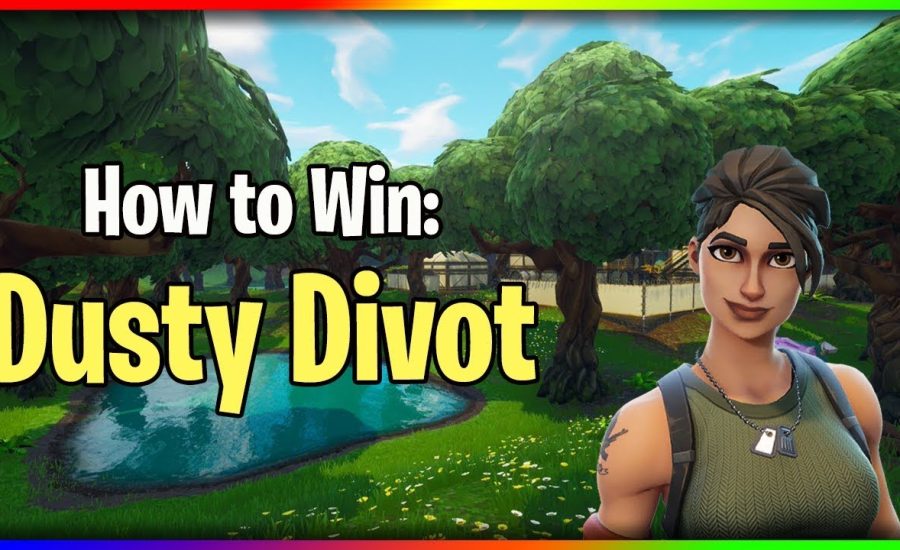 How to Win: Dusty Divot | Fortnite How to Win Tips