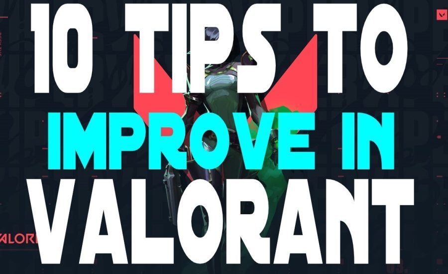 How to get better at VALORANT (Improving gameplay with 10 easy tips and tricks)