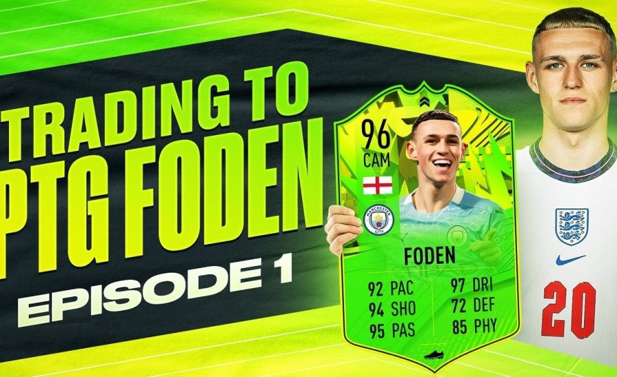 INSANE LOW COIN METHOD! TRADING TO PTG FODEN | EP #1 | FIFA 21 ULTIMATE TEAM TRADING SERIES!!
