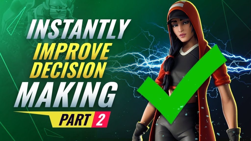 INSTANTLY Improve Decision Making For All Platforms - Fortnite Tips and Tricks