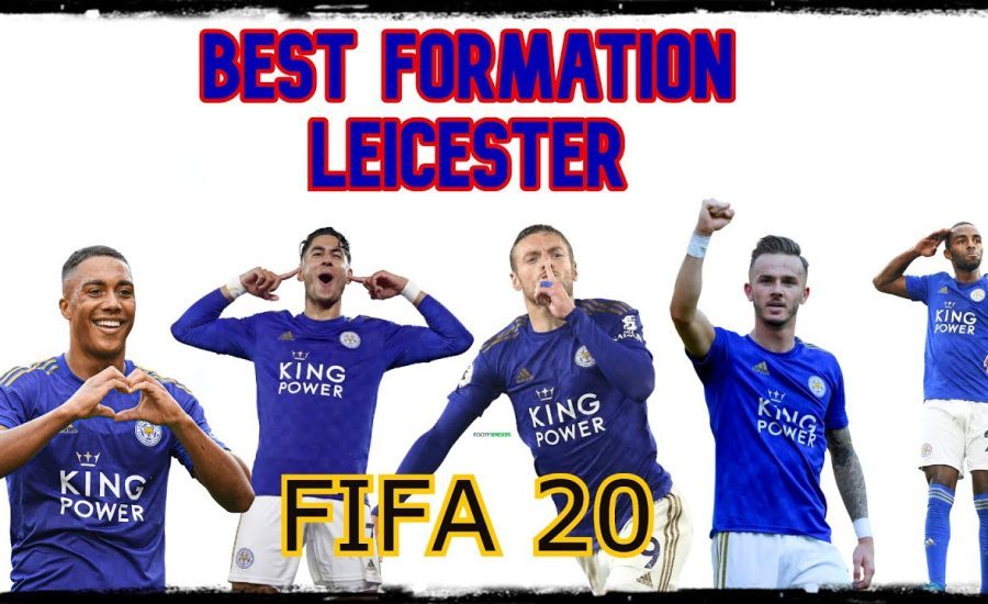 LEICESTER - BEST FORMATION, CUSTOM TACTICS & PLAYER INSTRUCTIONS! FIFA 20