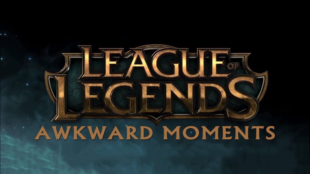 League Of Legends Awkward Moments 15