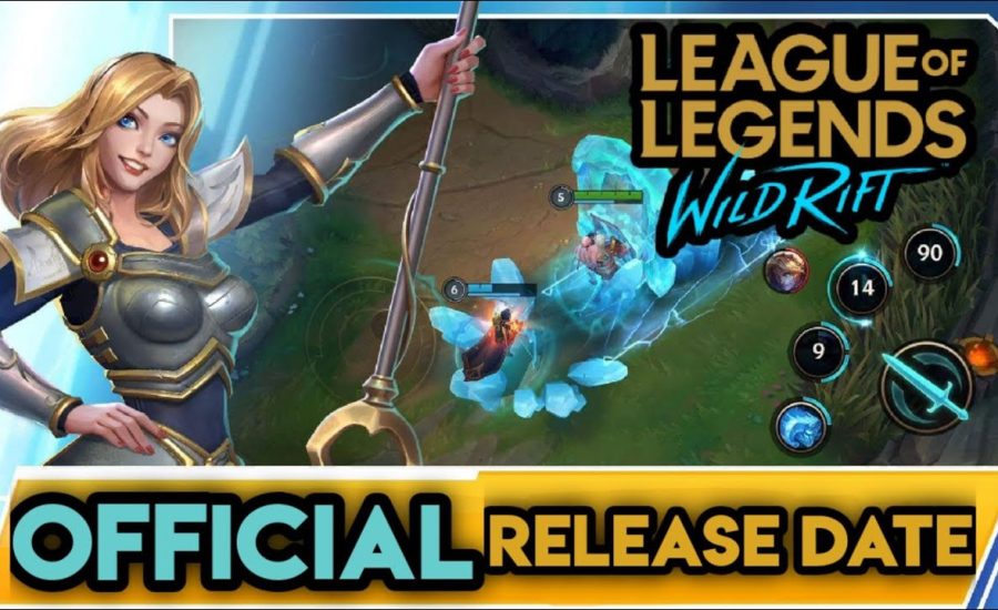 League Of Legends Wild Rift: OFFICIAL RELEASE DATE 2020