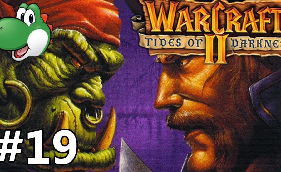 Let's Play Warcraft 2 Tides of Darkness - Part 19
