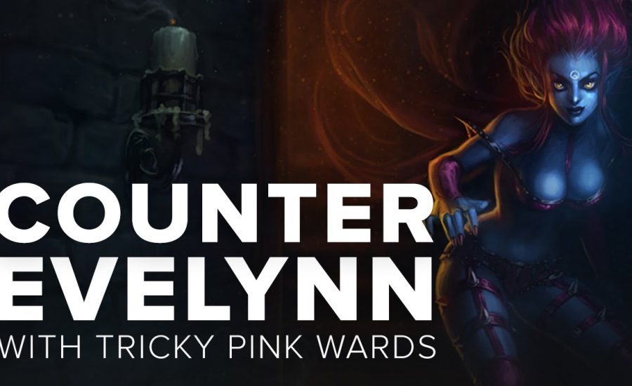 LolClass Quick Tip: Counter Evelynn with tricky pink wards | League of Legends