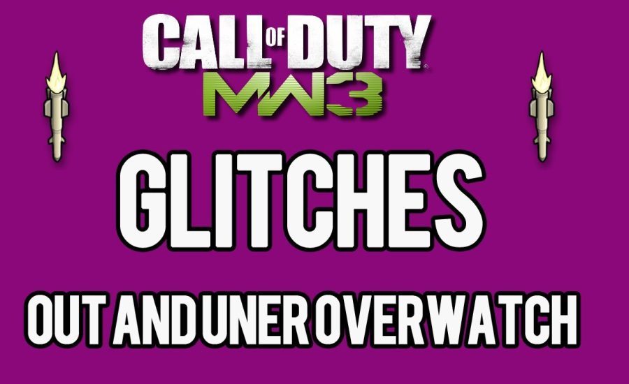MW3 Out and Under OverWatch Using Godmode/Invincibility Glitch