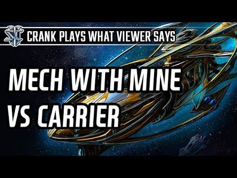 Mech with Widow mine vs Carrier Protoss l StarCraft 2: Legacy of the Void l Crank