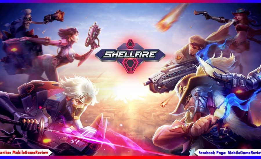Mobile Game Review | ShellFire [MOBA FPS] First Gameplay + All Heroes Preview [Android / iOS]