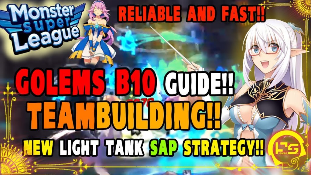 Monster Super League GUIDE!! GOLEMS B10 TEAMBUILDING!! LIGHT TANK + SAPPER STRATEGY!! RELIABLE+FAST!