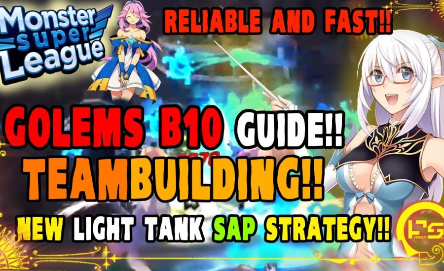 Monster Super League GUIDE!! GOLEMS B10 TEAMBUILDING!! LIGHT TANK + SAPPER STRATEGY!! RELIABLE+FAST!