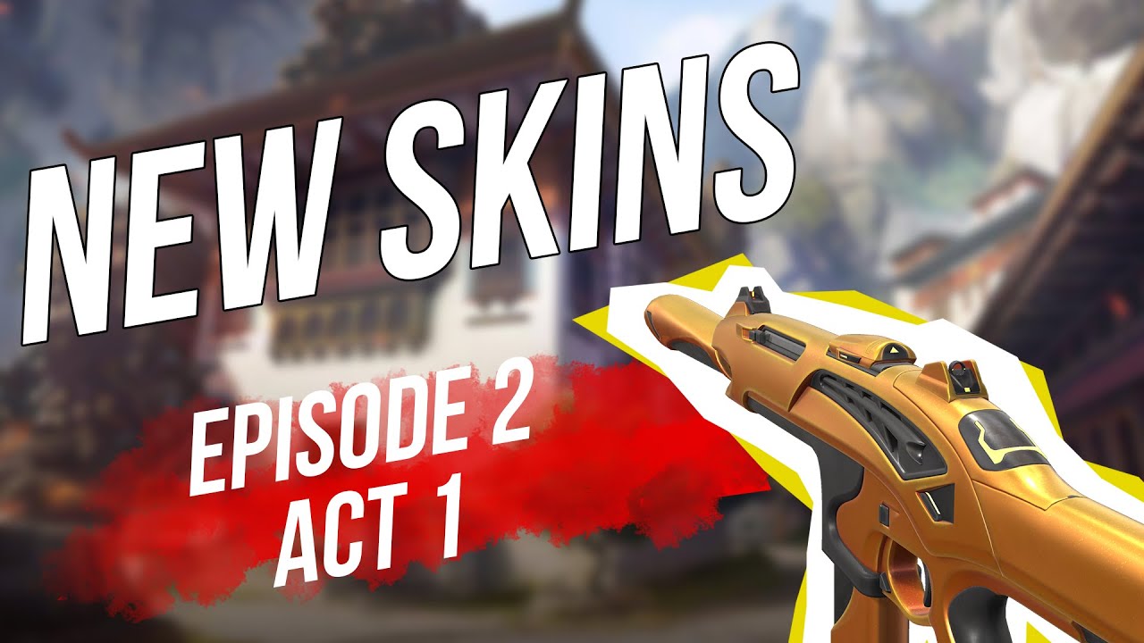 *NEW* Skins in VALORANT - Episode 2 - Act 1