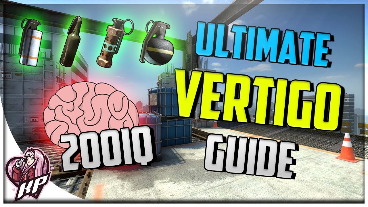 [OUTDATED] Ultimate Vertigo Guide 2019 - VERTIGO Smokes Molotovs and Flashes!