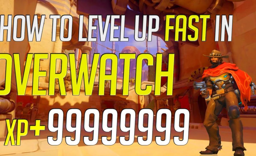 OVERWATCH LEVEL UP FAST TIPS AND TRICKS!