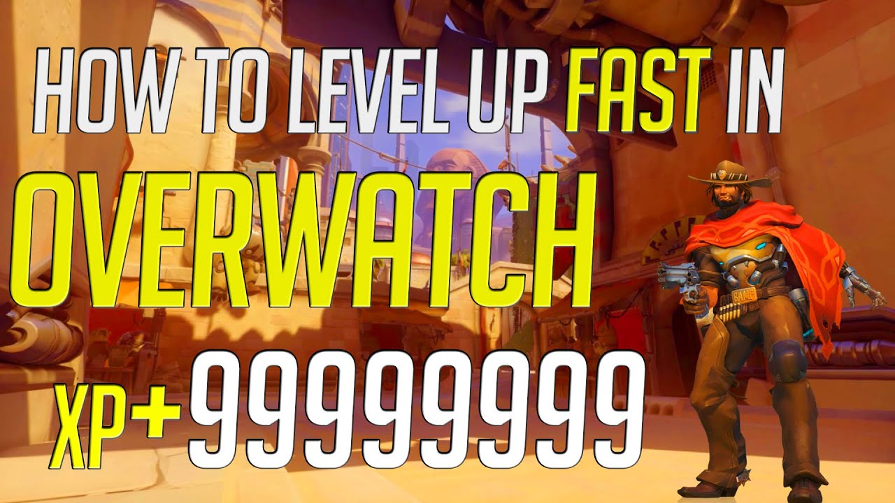 OVERWATCH LEVEL UP FAST TIPS AND TRICKS!