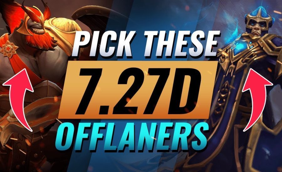 Offlaners YOU CAN STILL WIN With In PATCH 7.27d - Dota 2 Tips