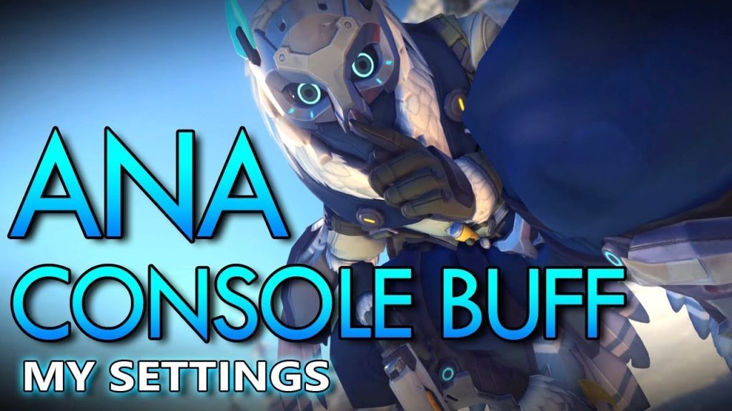 Overwatch - Ana Console Buff - My Settings