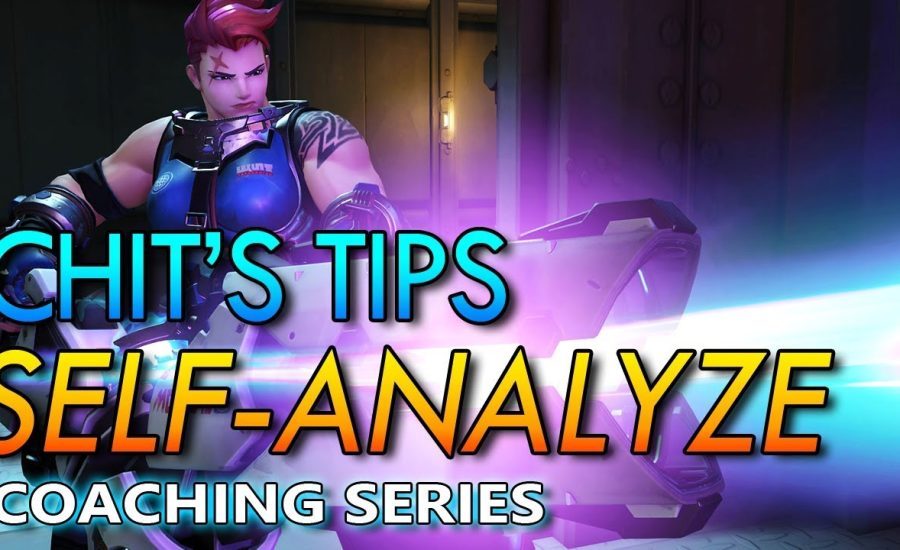 Overwatch - Chit's Tips - Self-Analyze