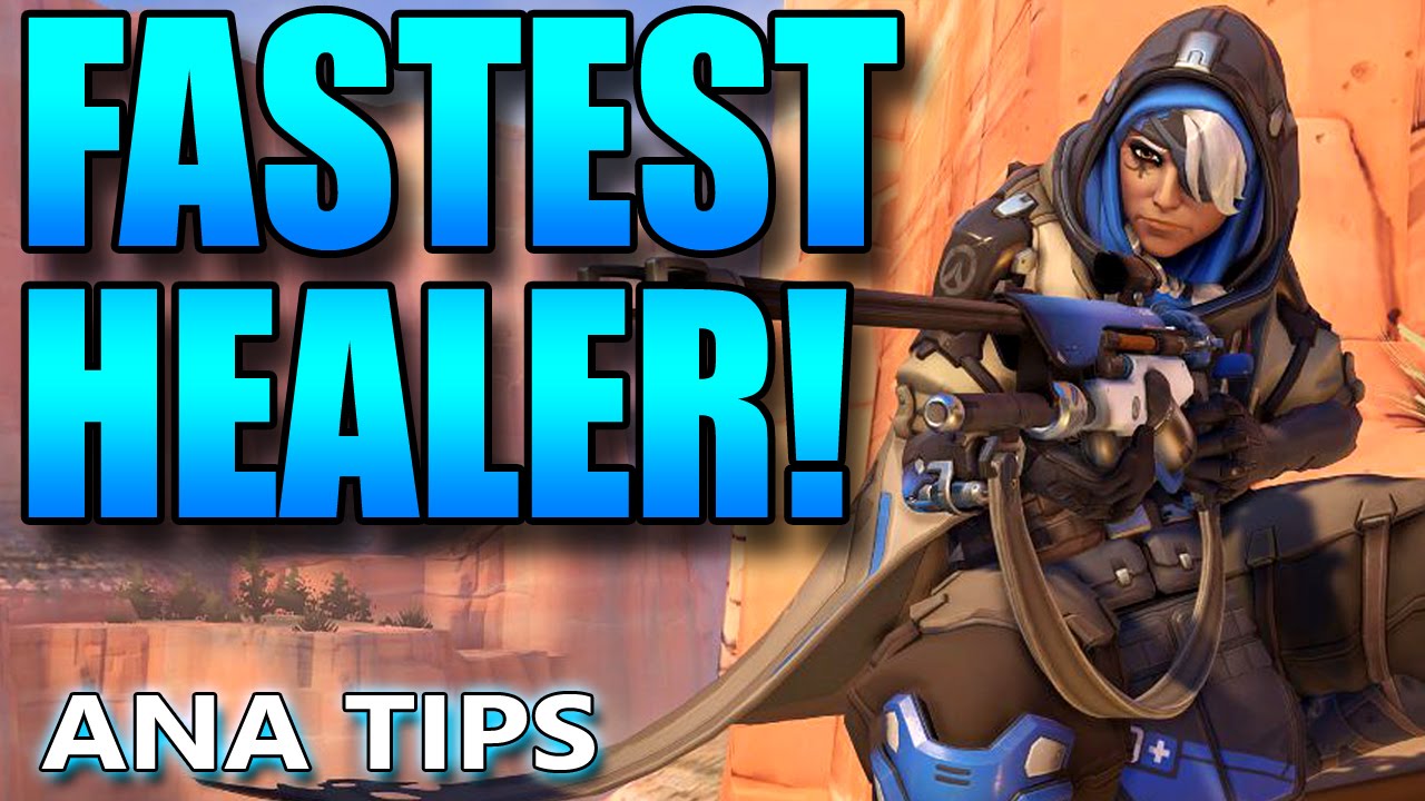 Overwatch - Fastest Healer - Ana Tips