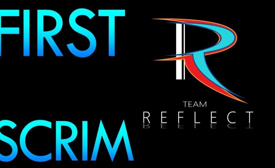 Overwatch - First Scrim - Team Reflect