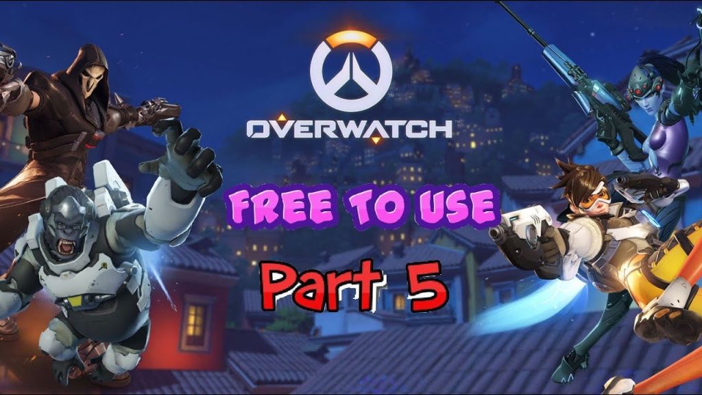 Overwatch Gameplay- Free To Use (Part 5)