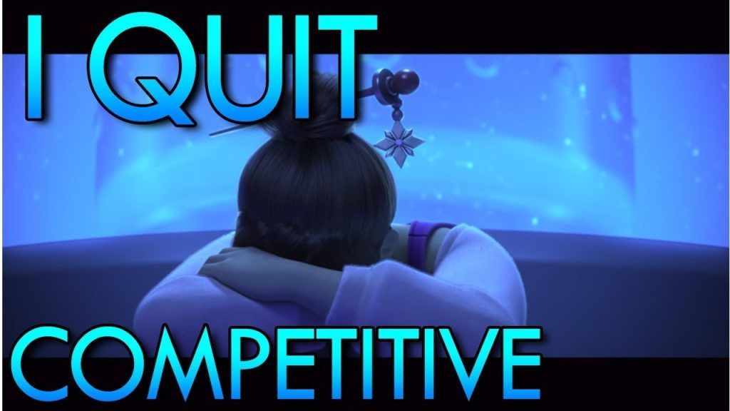 Overwatch - I Quit Competitive