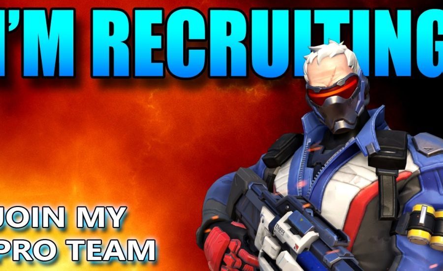 Overwatch - I'm Recruiting - Join My Pro Team