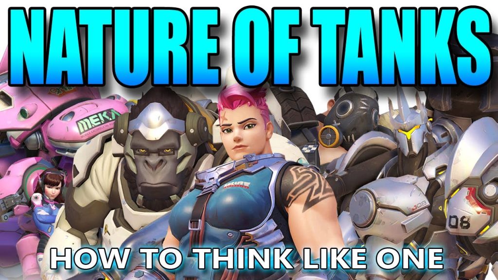 Overwatch - Nature of Tanks - How To Think Like One