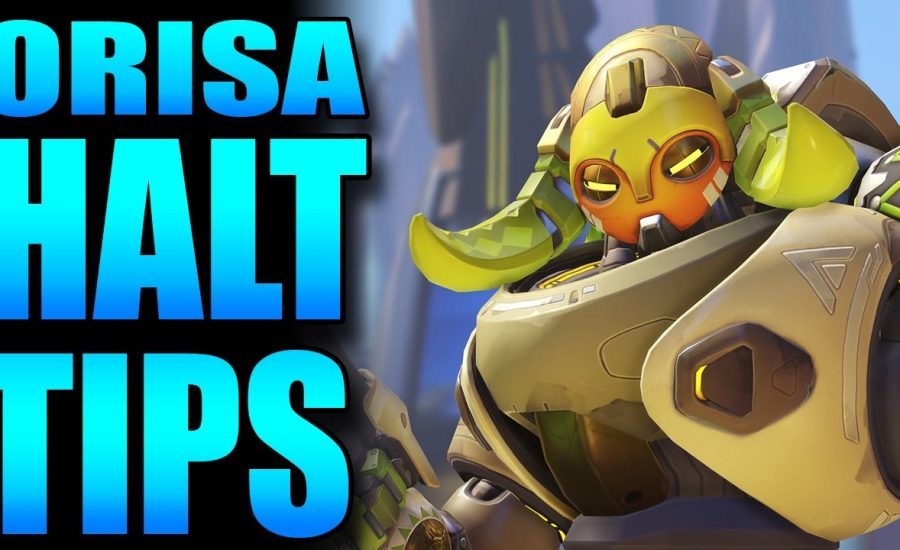 Overwatch - Orisa Halt Tips