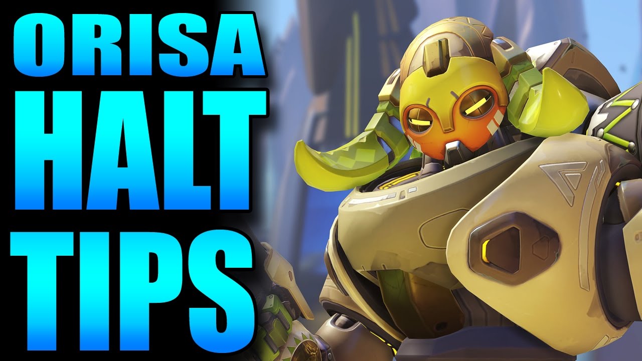 Overwatch - Orisa Halt Tips