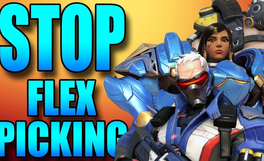 Overwatch - Stop Flex Picking