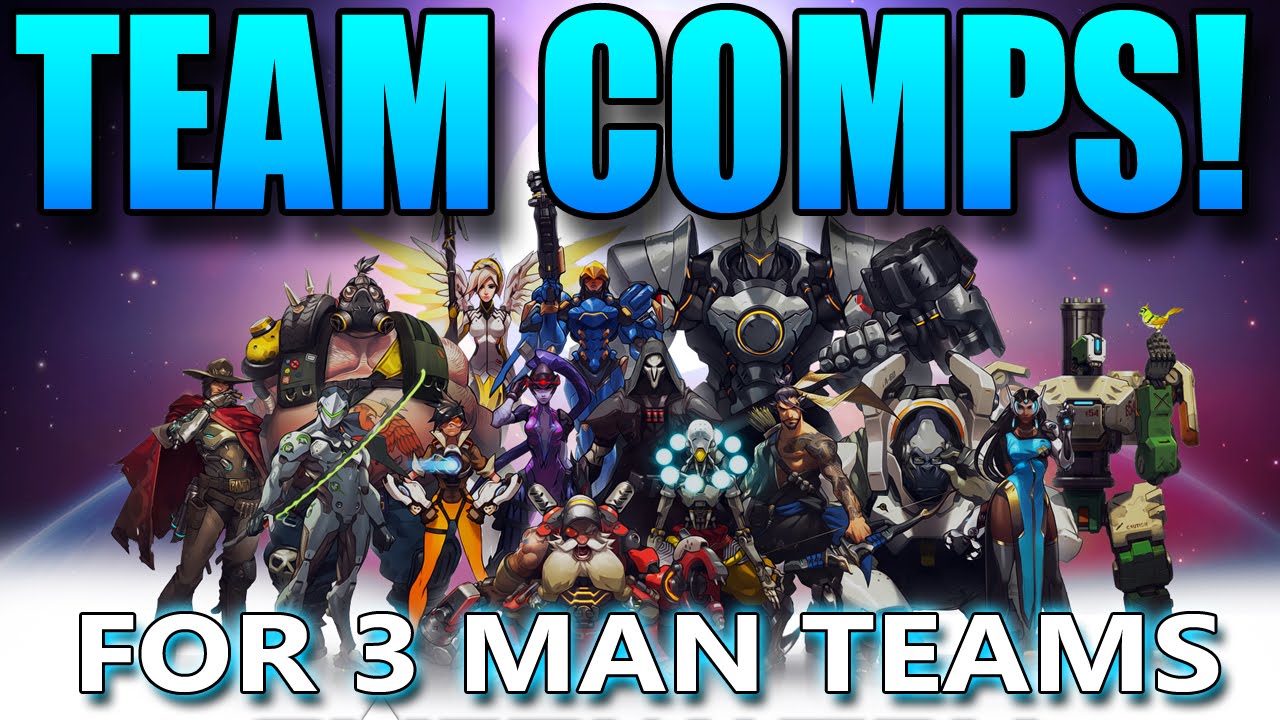 Overwatch -  Team Compositions - For 3 Man Teams