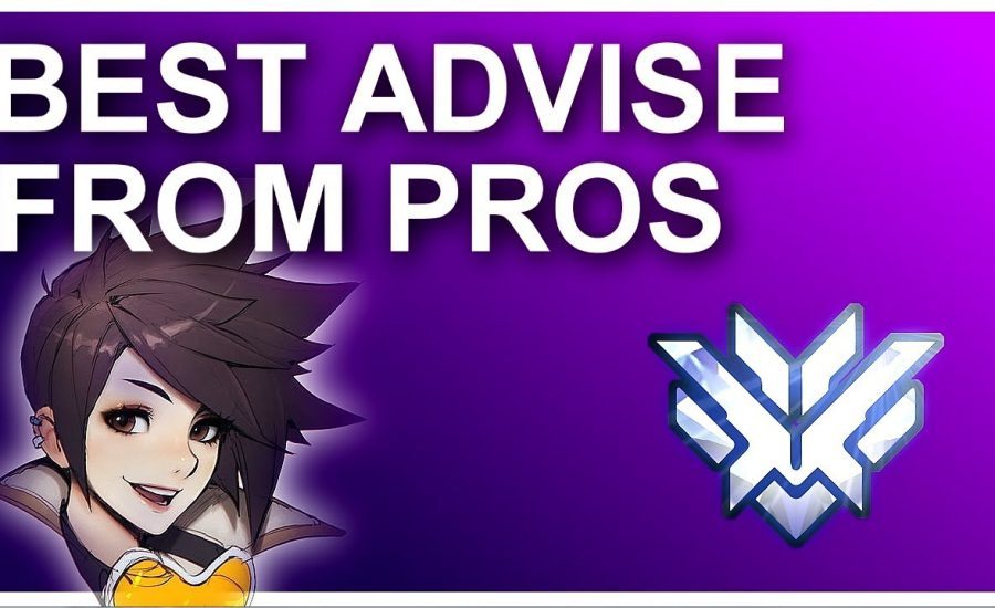 [Overwatch] - The Best Advice PRO Players In Overwatch has given!