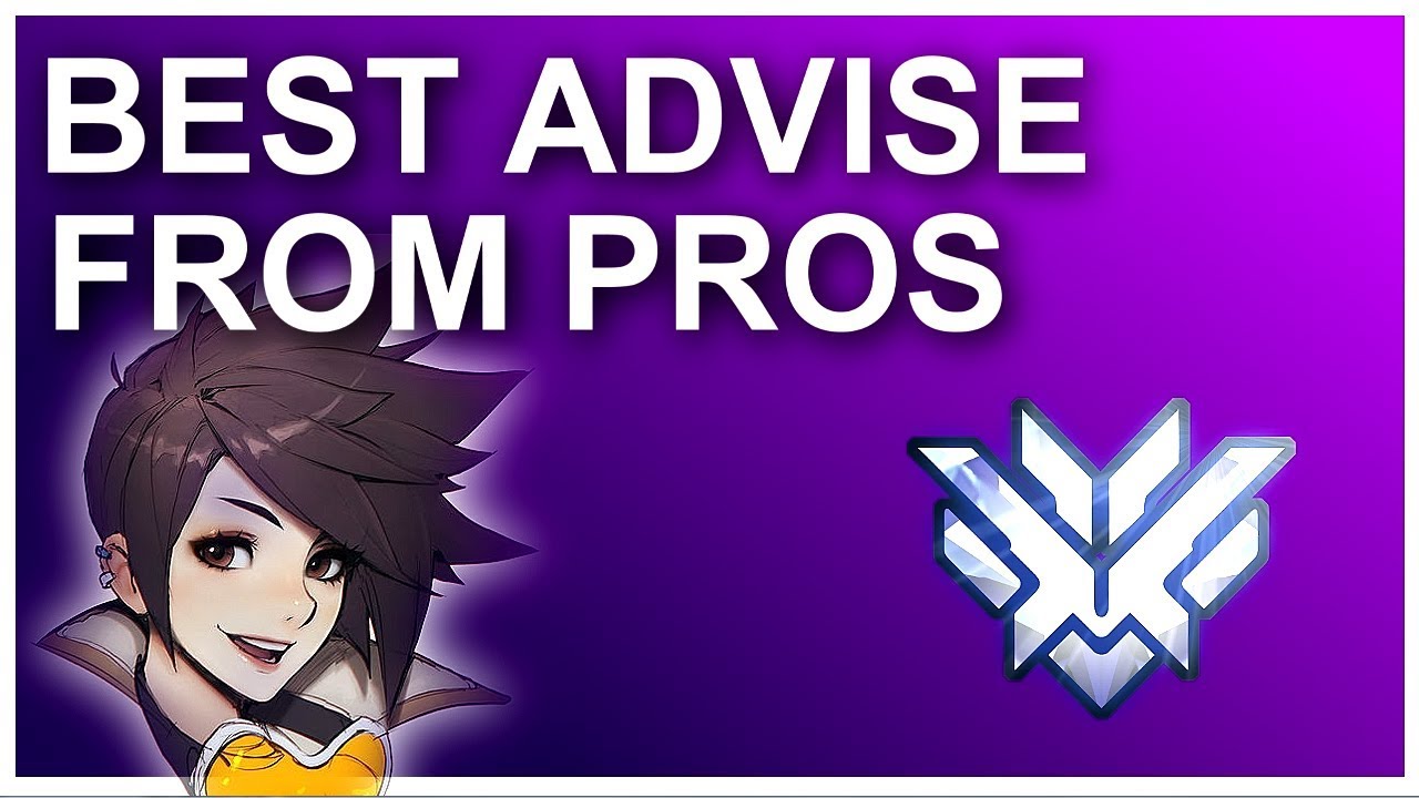 [Overwatch] - The Best Advice PRO Players In Overwatch has given!