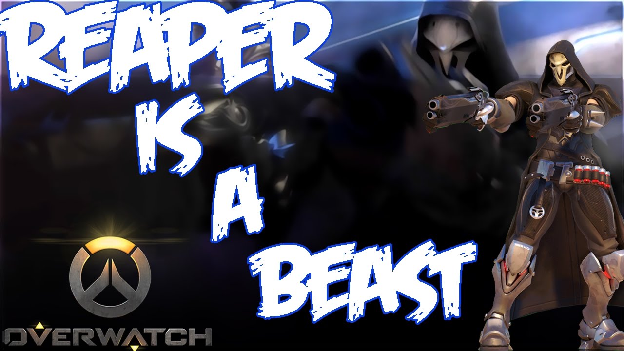 Overwatch "REAPER" Is A Beast (Multiplayer Gameplay)