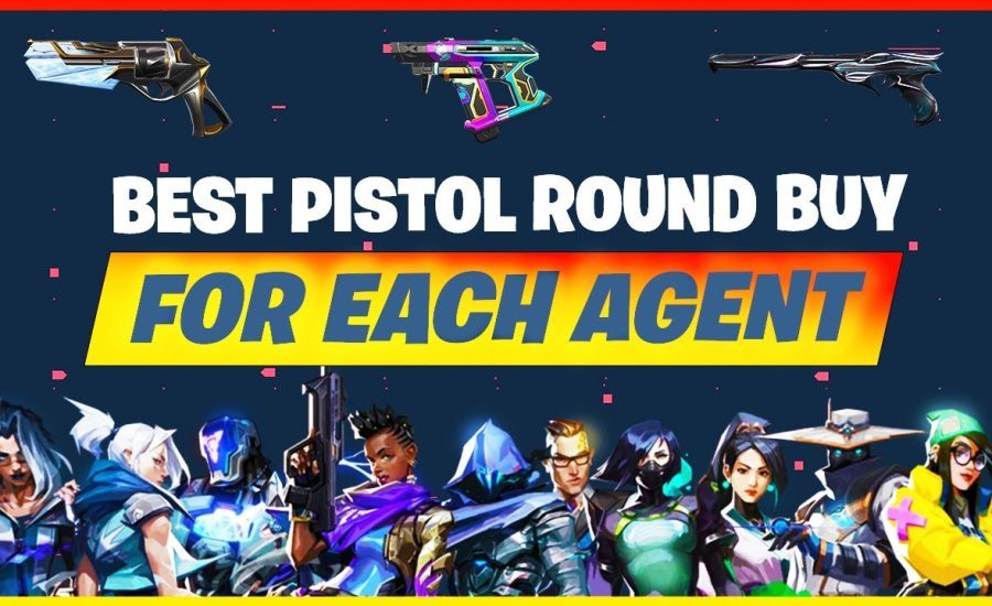 PISTOL ROUND BUY GUIDE FOR EACH AGENT 2022 - VALORANT