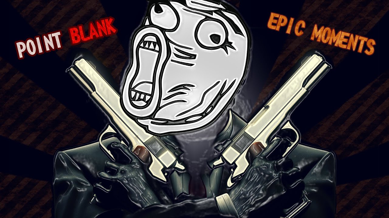 POINT BLANK EPIC MOMENTS :D