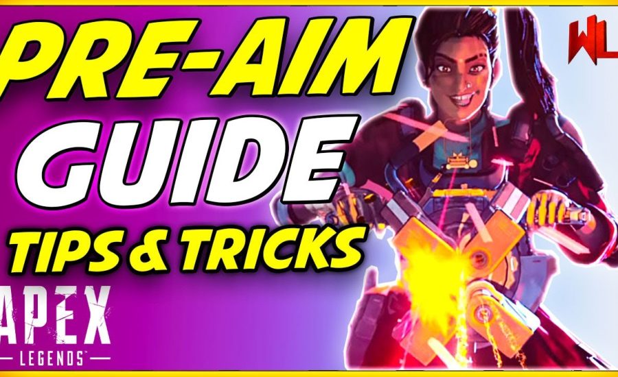 Pre-Aim Guide Apex Legends How to Play Better Tips & Tricks! (Season 6)