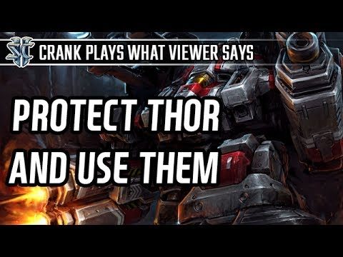 Protect Thor and use them vs Terran l StarCraft 2: Legacy of the Void l Crank