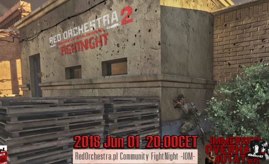 Red Orchestra 2: HoS - IOM FightNight 2018 June 01