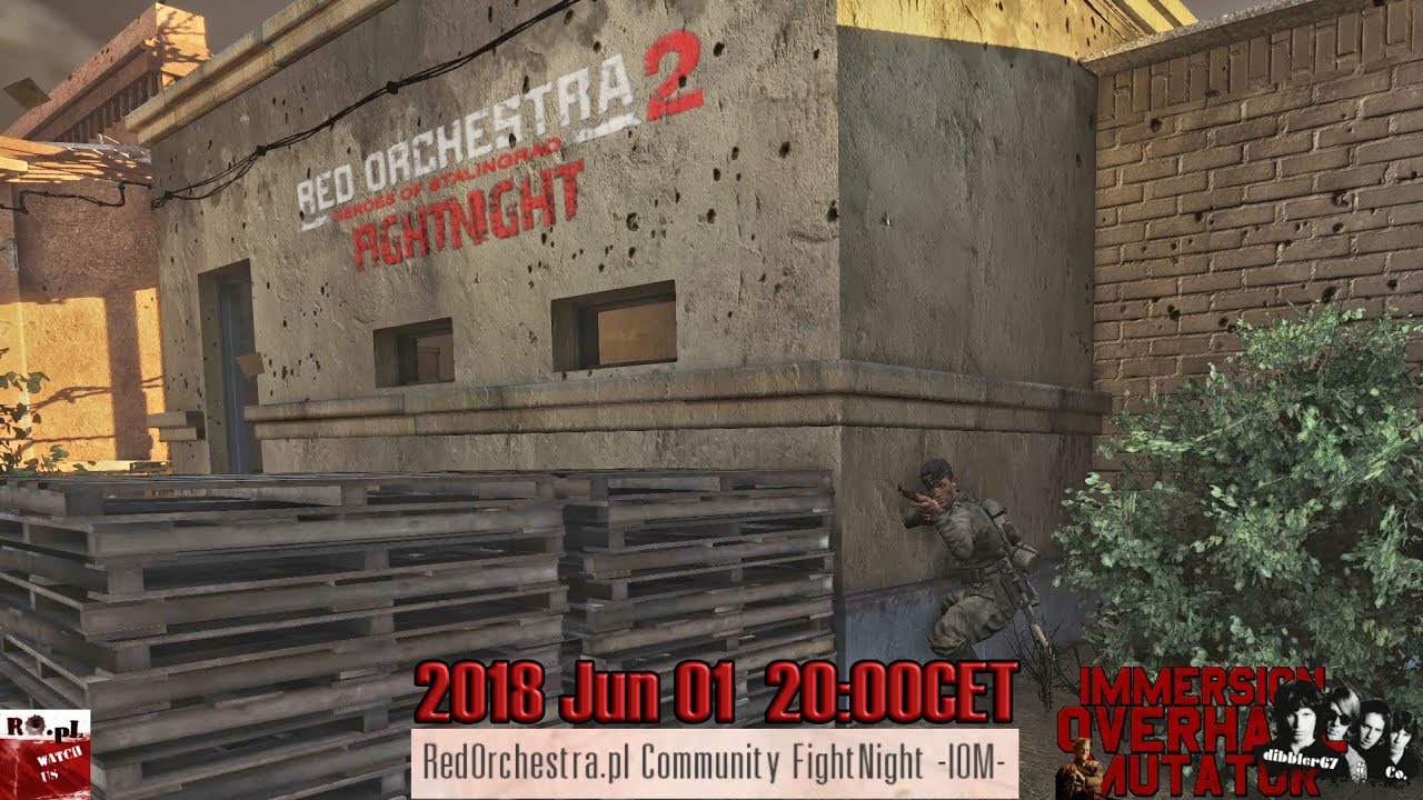 Red Orchestra 2: HoS - IOM FightNight 2018 June 01