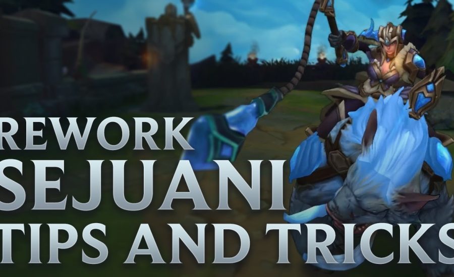 Sejuani Rework Tips and Tricks Guide | League of Legends