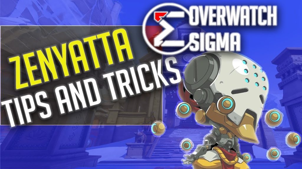 Semi Skill Zenyatta Guide - Overwatch Sigma