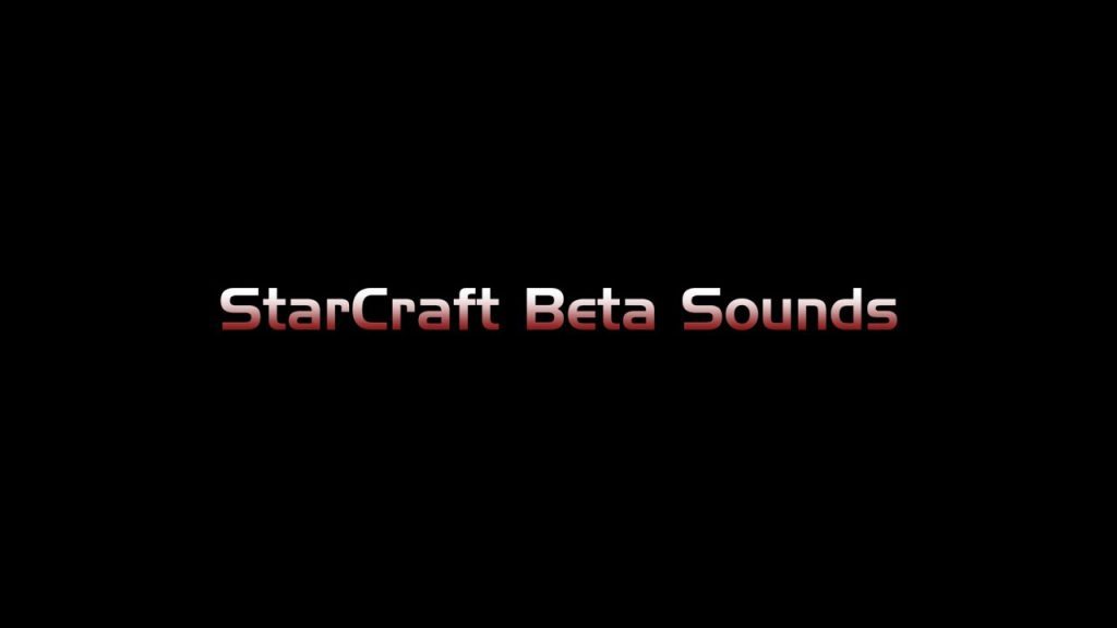 StarCraft Beta Sounds