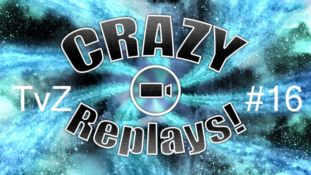 StarCraft Crazy Replay 2015 #16 - TvZ - Coda LE