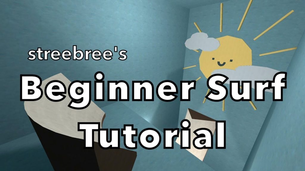 Streebree's Surfing Guide for Beginners [CS:S, CS:GO, TF2]
