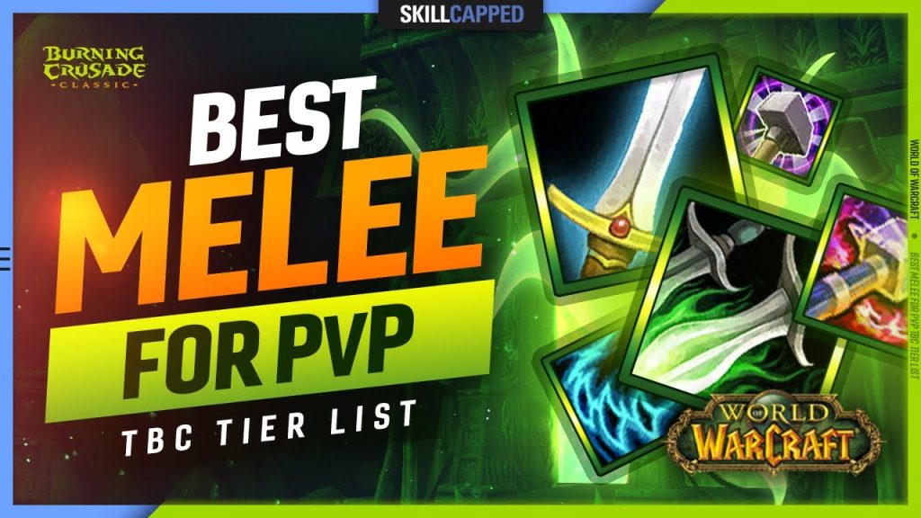 TBC TIER LIST - BEST MELEE FOR PVP! - Skill Capped