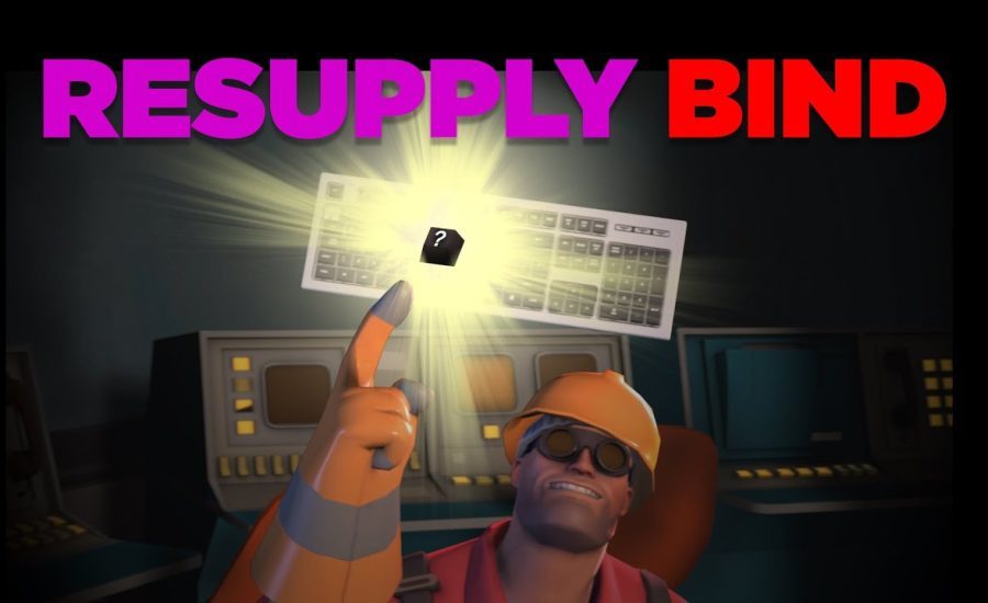 TF2 - Resupply Bind (2018)