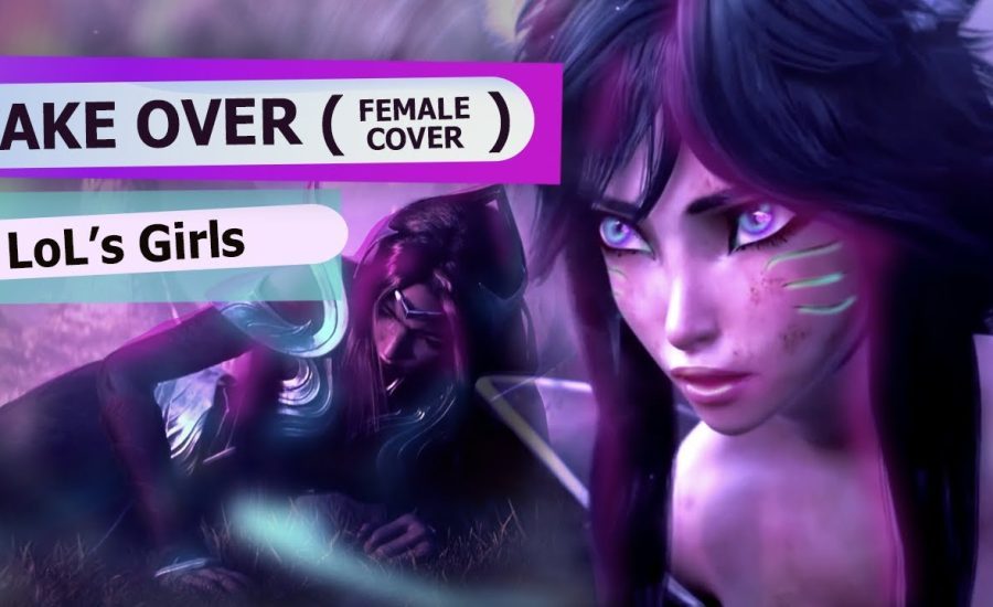 Take Over - League Of Legends (FEMALE cover by @Asya Shepri)