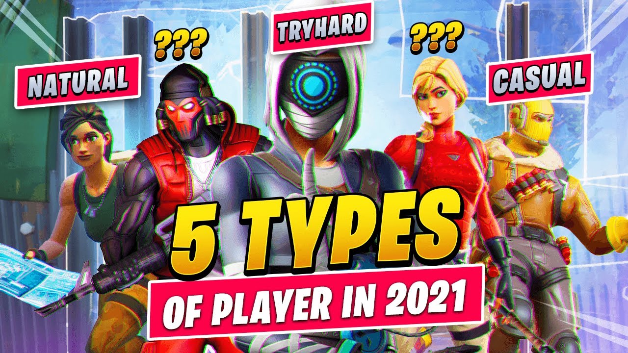 The 5 Most Common Types Of Fortnite Player In 2021 (WHICH ARE YOU?!)